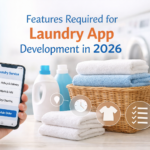 Features Required for Laundry App Development in 2026