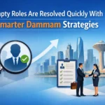 Empty Roles Are Resolved Quickly With Smarter Dammam Strategies