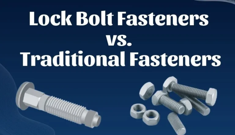 Lockbolts vs Traditional Bolts