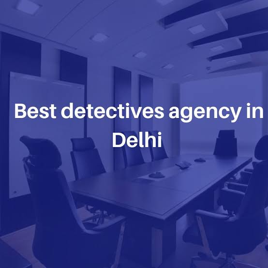 detective agencies east delhi