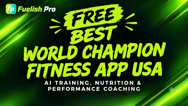 Free Best World Champion Fitness App USA - Free AI Fitness App for Athletes: Fuelish Pro Nutrition & Fueling Coach